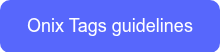 Onix Tags guidelines