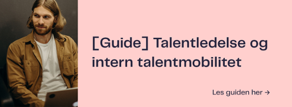 Guide: Talentledelse og intern talentmobilitet