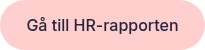 <p>Gå till HR-rapporten</p>