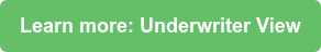 Learn more: Underwriter View
