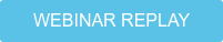 WEBINAR REPLAY