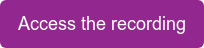 Access the recording