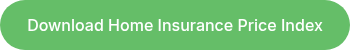 Download Home Insurance Price Index