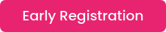 Early Registration