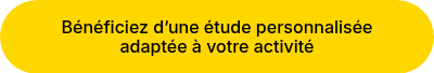 Bénéficiez d’une étude personnalisée adaptée à votre activité