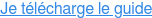 Je télécharge le guide