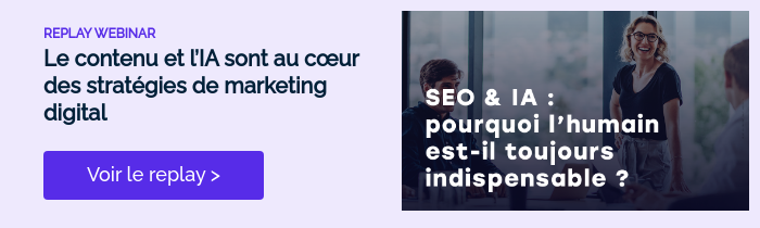 REPLAY WEBINAR Le contenu et l’IA sont au cœur des stratégies de marketing digital &nbsp;