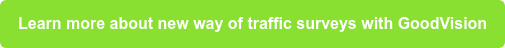 Learn more about new way of traffic surveys with GoodVision