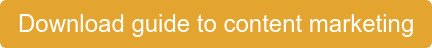 Download guide to content marketing