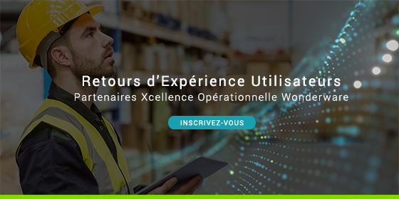 Retours d'expérience Xcellence Opérationnelle Wonderware