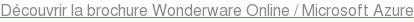 Découvrir la brochure Wonderware Online / Microsoft Azure