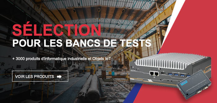 Découvrez nos produits dédiés aux bancs de tests