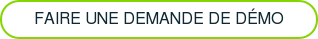 FAIRE UNE DEMANDE DE DÉMO