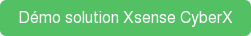 Démo solution Xsense CyberX