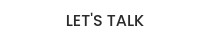 LET'S TALK