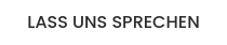 LASS UNS SPRECHEN