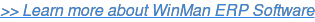 >> Learn more about WinMan ERP Software