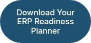 <p>Download Your ERP Readiness Planner</p>