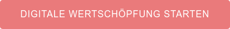 DIGITALE WERTSCHÖPFUNG STARTEN