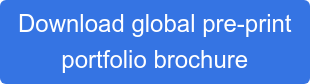 Download global pre-print portfolio brochure