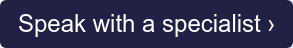 Speak with a specialist ›