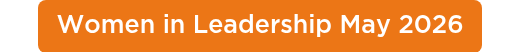<p>Women in Leadership May 2026</p>