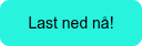 Last ned nå!