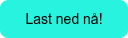 Last ned nå!