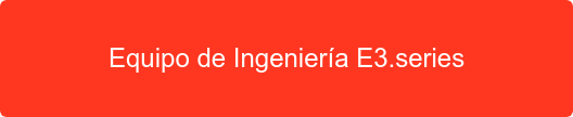 Equipo de Ingeniería E3.series