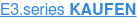 E3.series KAUFEN