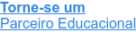 Torne-se um  Parceiro Educacional