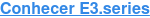 Conhecer E3.series