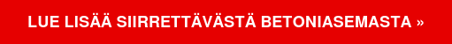 Lue lisää siirrettävästä betoniasemasta »