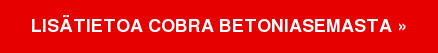 Lisätietoa COBRA betoniasemasta »