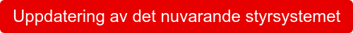 Uppdatering av det nuvarande styrsystemet
