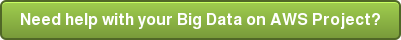 Need help with your Big Data on AWS Project?