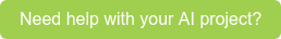 Need help with your AI project?