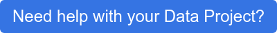 Need help with your Data Project?