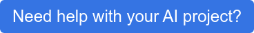Need help with your AI project?