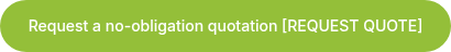 <p style="font-size: 14px;">Request a no-obligation quotation [REQUEST QUOTE]</p>