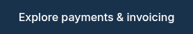 Explore payments &amp; invoicing