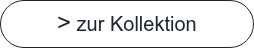> zur Kollektion