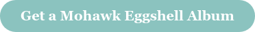 Get a Mohawk Eggshell Album