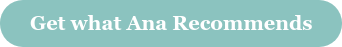 Get what Ana Recommends