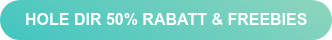 HOLE DIR 50% RABATT & FREEBIES