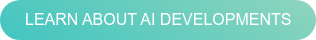 Learn About AI Developments