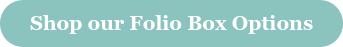 Shop our Folio Box Options