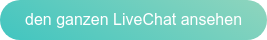 den ganzen LiveChat ansehen