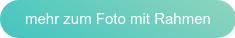 mehr zum Foto mit Rahmen