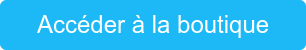 Accéder à la boutique